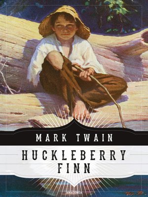 cover image of Mark Twain, Die Abenteuer des Huckleberry Finn